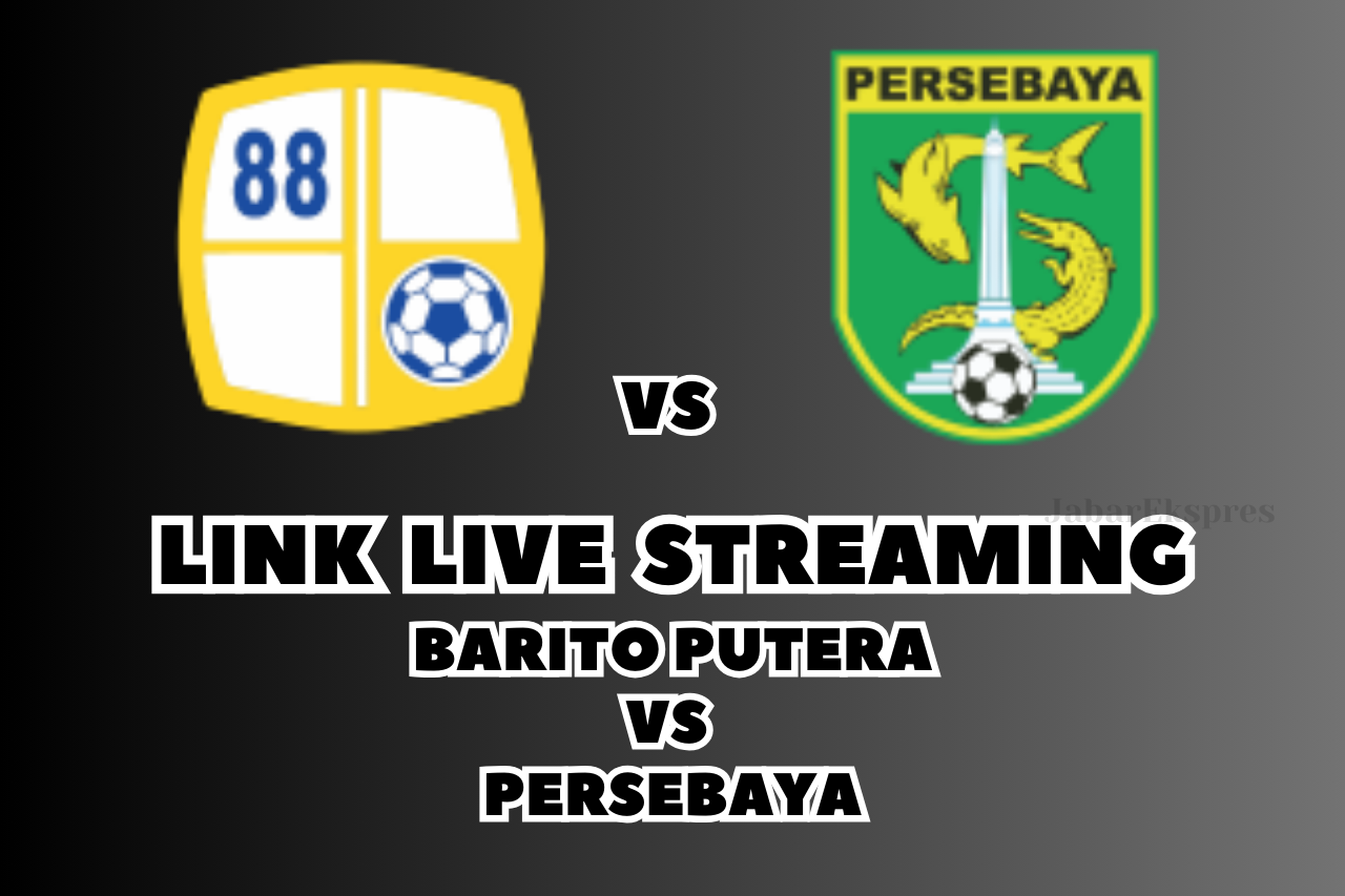 LINK Live Streaming Barito Putera vs Persebaya Hari Ini, BRI Liga 1!