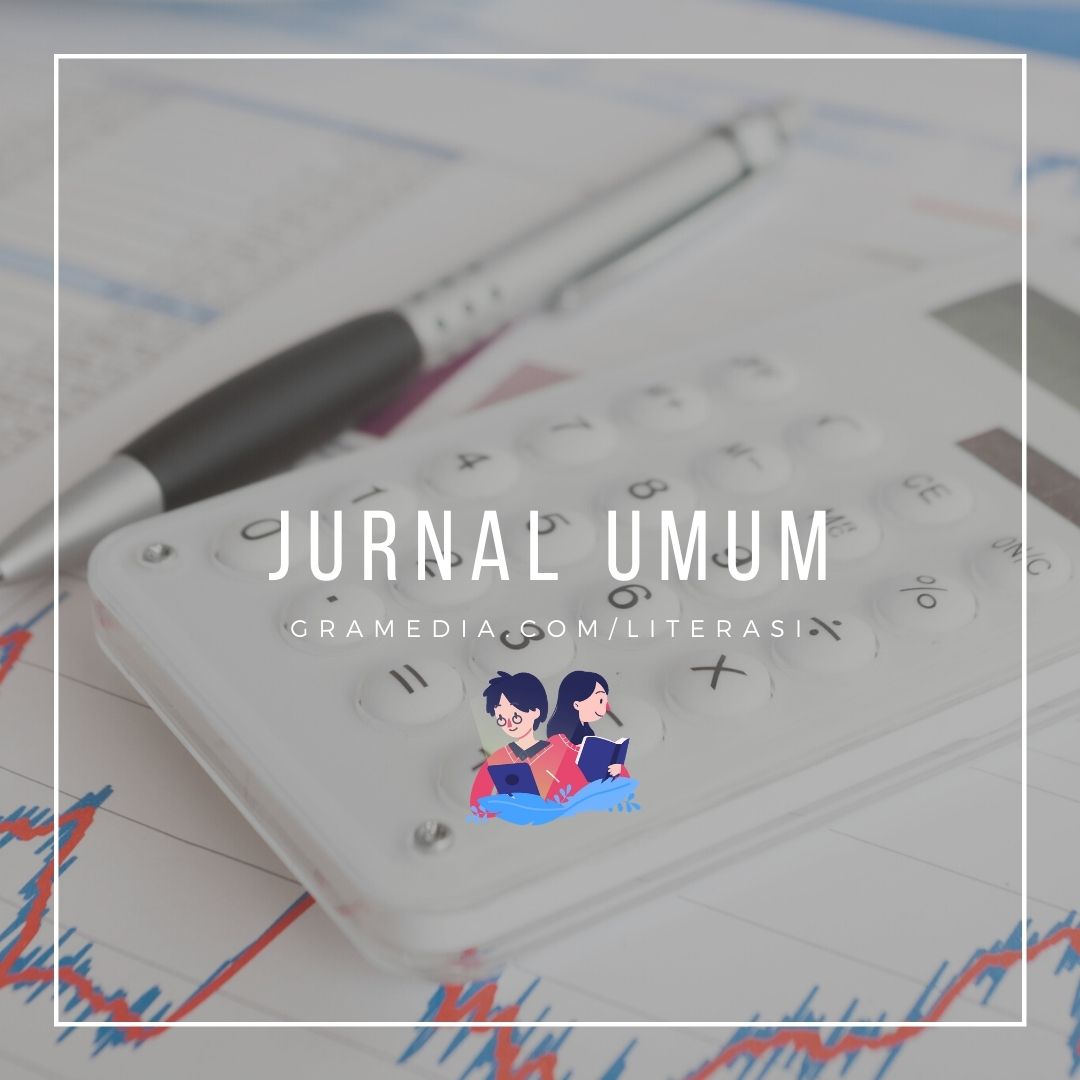 Contoh Jurnal Umum: Pengertian, Soal, dan Cara Membuatnya