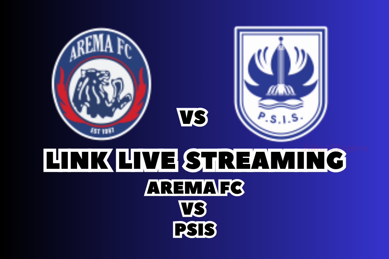 LINK Live Streaming Arema FC vs PSIS Hari Ini di BRI Liga 1!