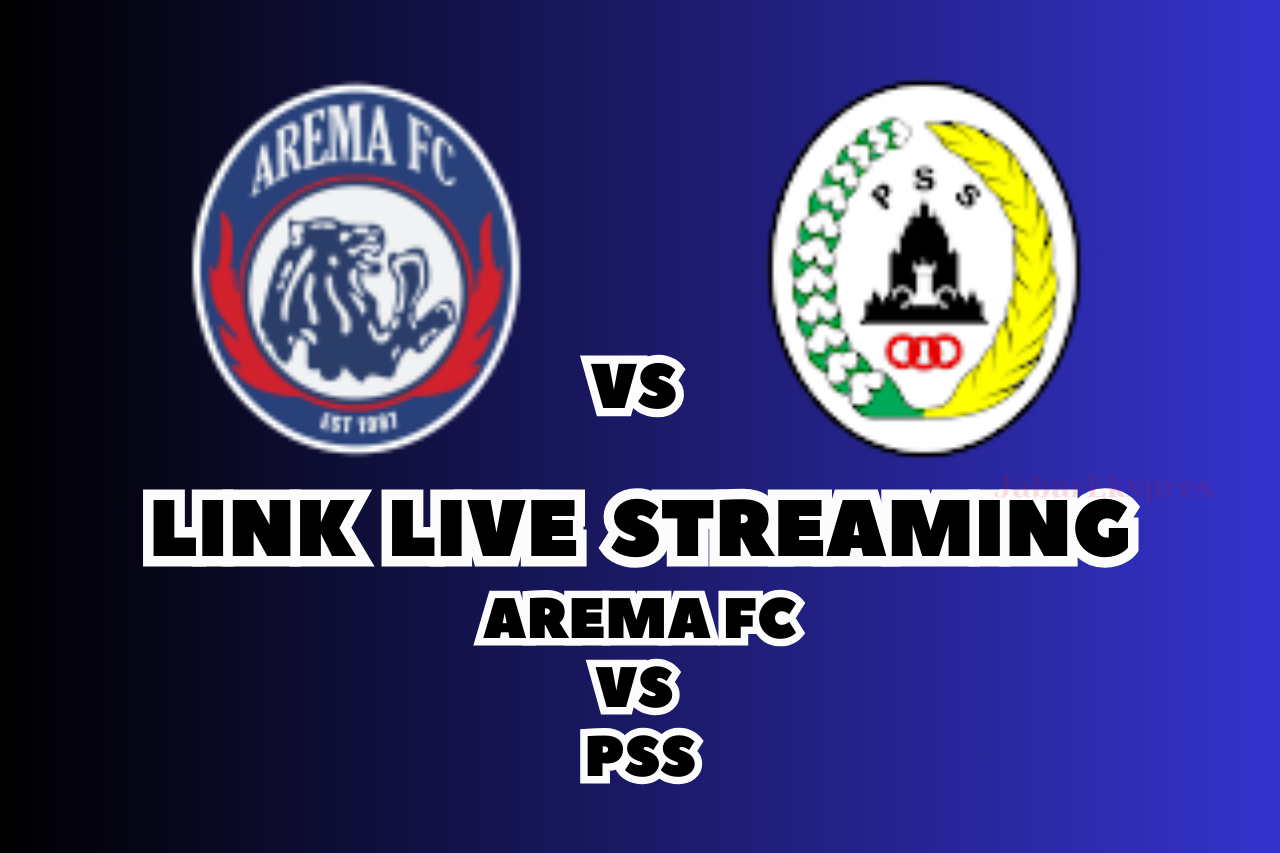 LINK Live Streaming Arema FC vs PSS Hari Ini di BRI Liga 1!