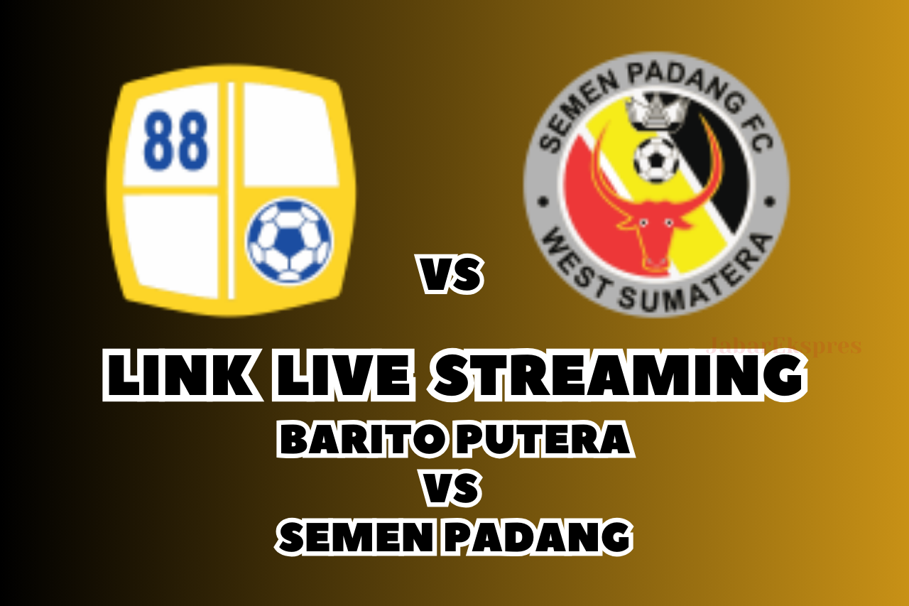 LINK Live Streaming Barito Putera vs Semen Padang Hari Ini!