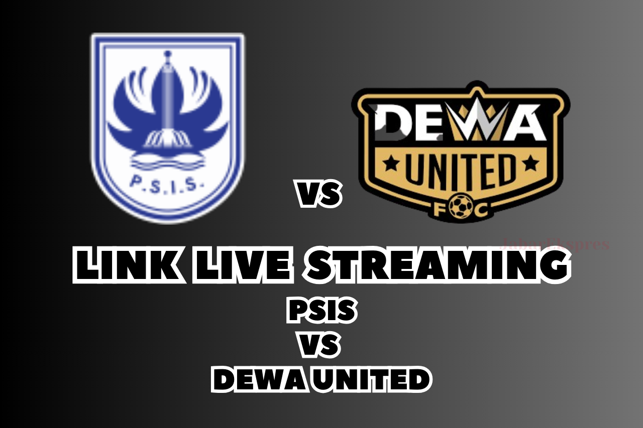 LINK Live Streaming PSIS vs Dewa United Malam Ini, Pekan Ke-21 BRI Liga 1!