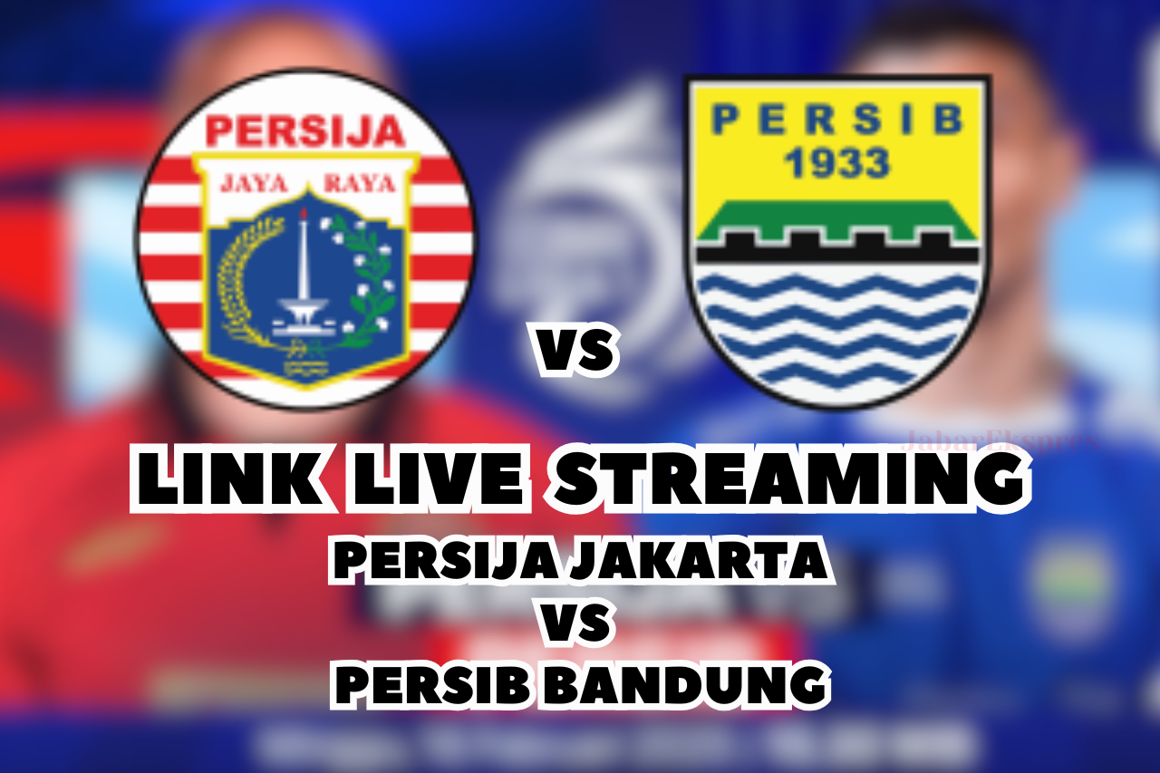 LINK Live Streaming Persija vs Persib Hari Ini di BRI Liga 1!