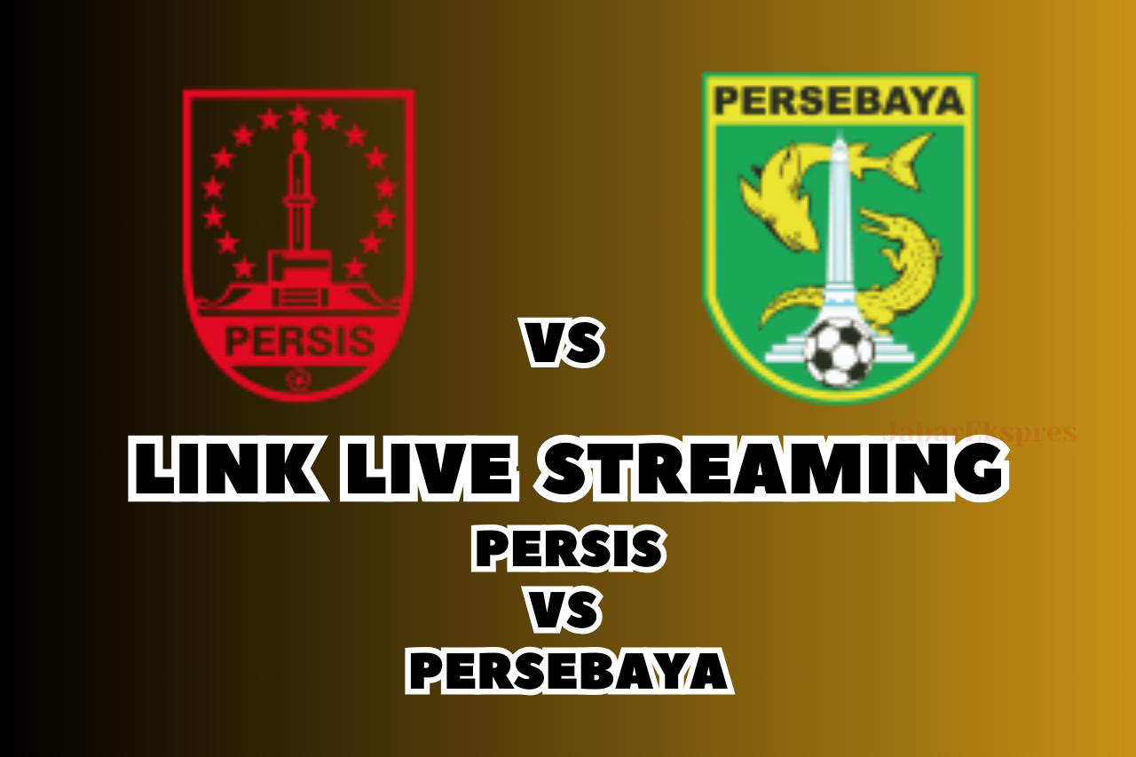 LINK Live Streaming Persis vs Persebaya Malam Ini, Pekan Ke-22 BRI Liga 1