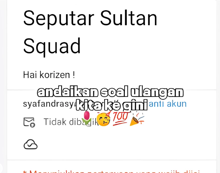 Link Ujian Sultan Squad via Google Form Gratis, Cek di Sini, Bro!