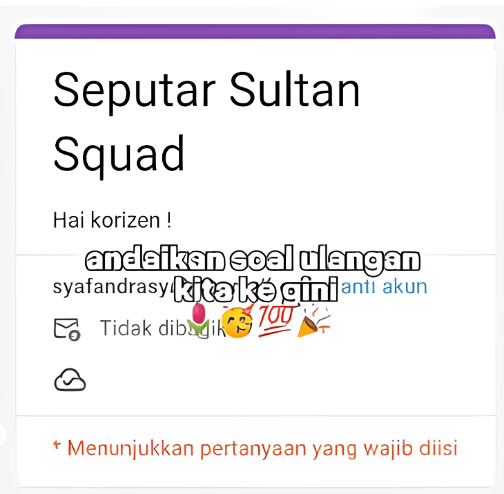 Link Ujian Sultan Squad via Google Form Gratis, Cek di Sini, Bro!