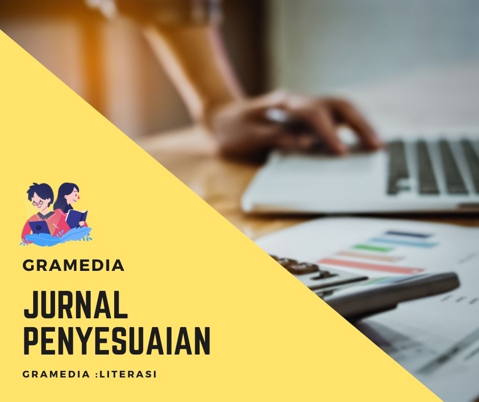 Panduan Lengkap: Contoh dan Cara Membuat Jurnal Penyesuaian