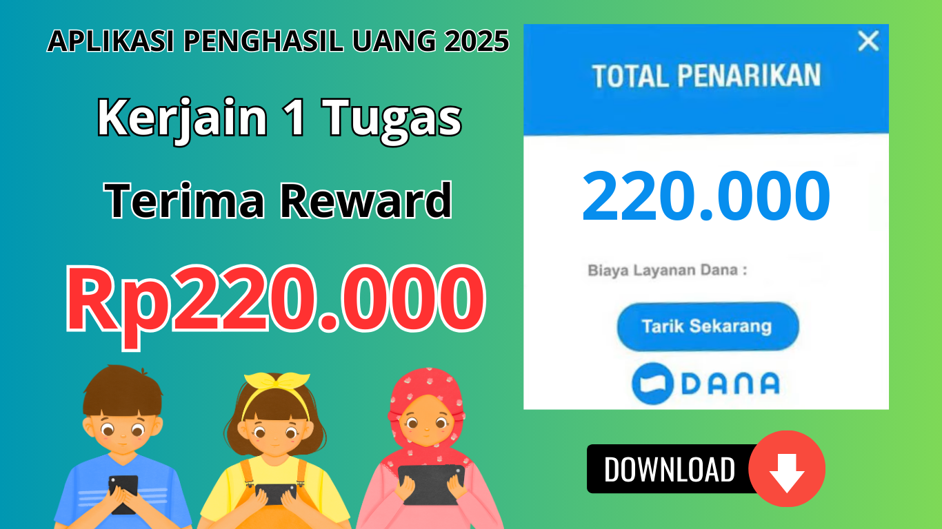 Dapatkan KLAIM Rp220.000 dari 1 Tugas dengan Aplikasi 2025!