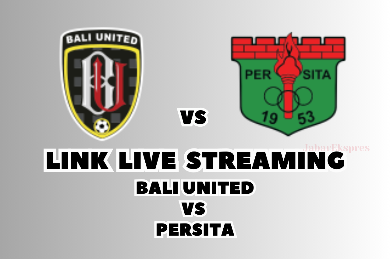 LINK Live Streaming Bali United vs Persita Malam Ini, Pekan Ke-25 BRI Liga 1!