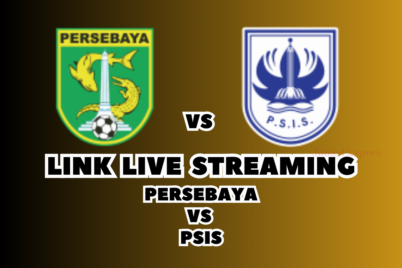 LINK Live Streaming Persebaya vs PSIS Malam Ini di BRI Liga 1!