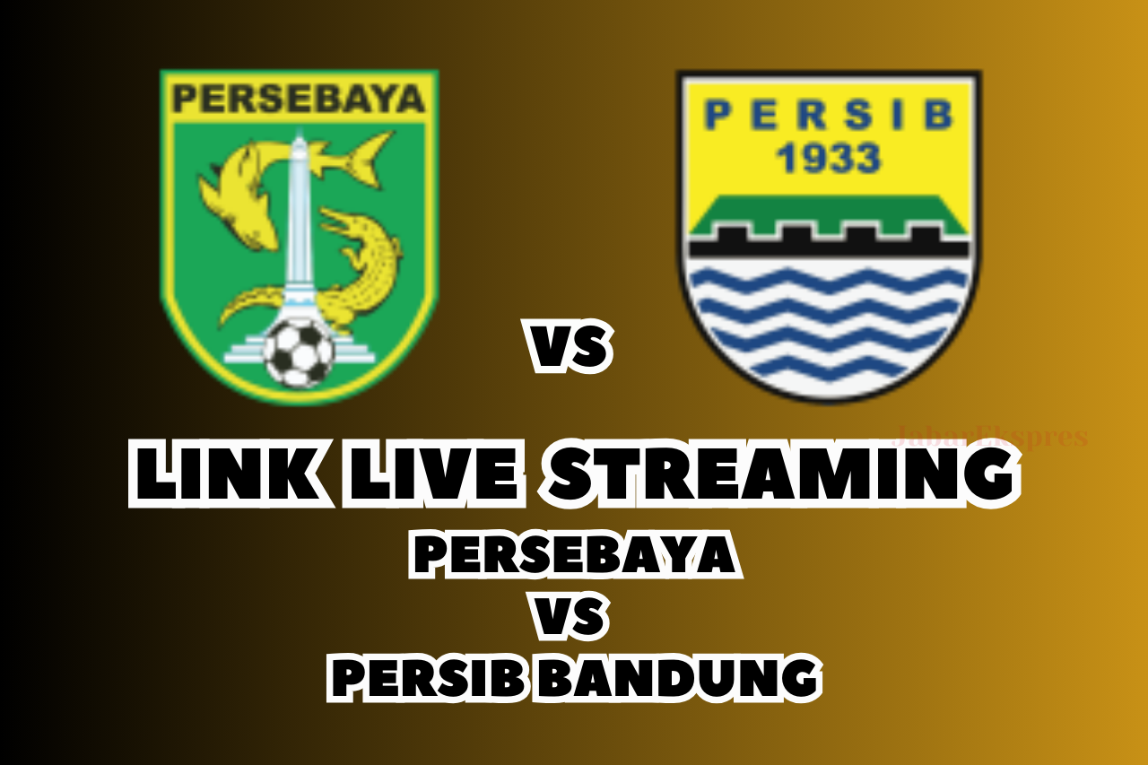 LINK Live Streaming Persebaya vs Persib Bandung Malam Ini!